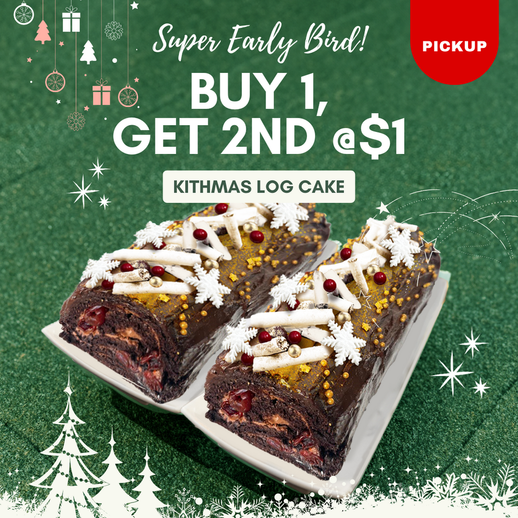 (SUPER EARLY BIRD SPECIAL!) Buy 1 Get 2nd @ $1 Black Forest Log Cake